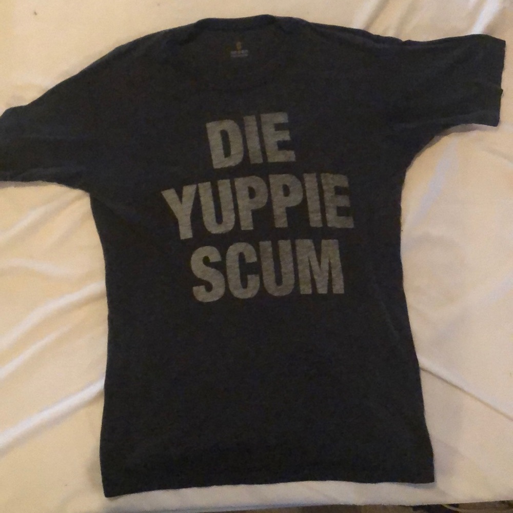 Urban renewal “Die yuppie scum” t-shirt